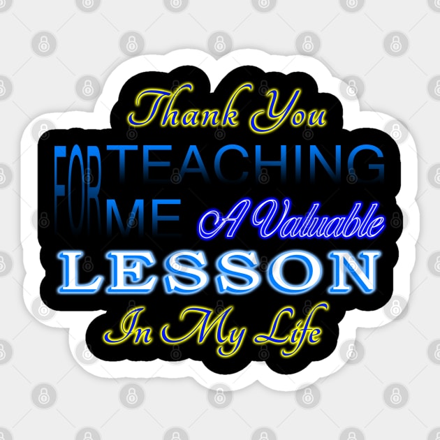 Thank You For Teaching Me Sticker by SanTees